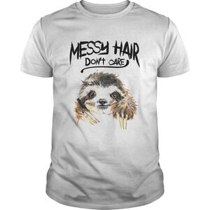 Sloth Messy Hair Dont Care Shirt